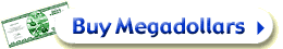 Click to buy Megadollars